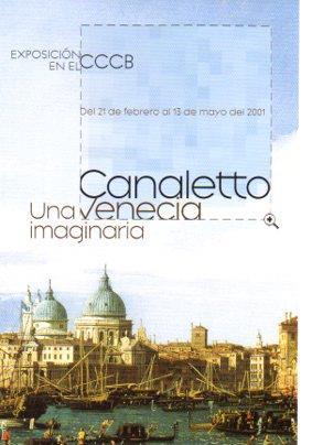 POSTAL PV05788: Publicidad Exposicion CCCB Canaletto Una Venecia imaginaria 2001