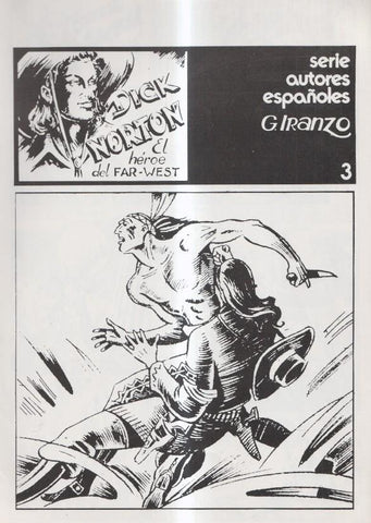 Serie autores españoles G.IRANZO numero 3: Dick Norton el heroe del Far-West