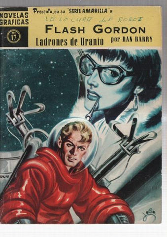 Novelas Graficas Dolar serie Amarilla: Flash Gordon numero 17: Ladrones de Uranio