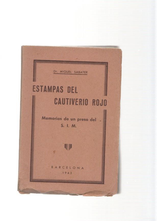 Estampas del cautiverio rojo. Memorias de un preso del S.I.M.