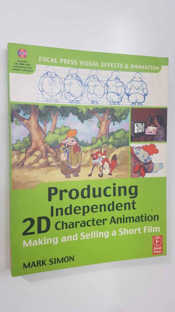 Focal Press: Producing Independent 2D Character Animation, making and selling a short film. DVD included.