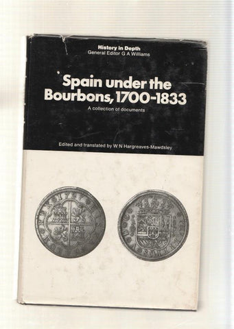 Spain under the Bourbons, 1700-1933. A collection of ducuments