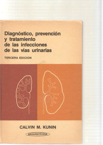 Diagnostico, prevencion y tratamiento de las infecciones de las vias urinarias