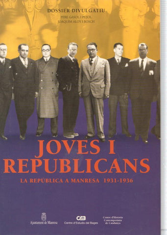 Joves i Republicans. La Republica a Manresa 1931-1936