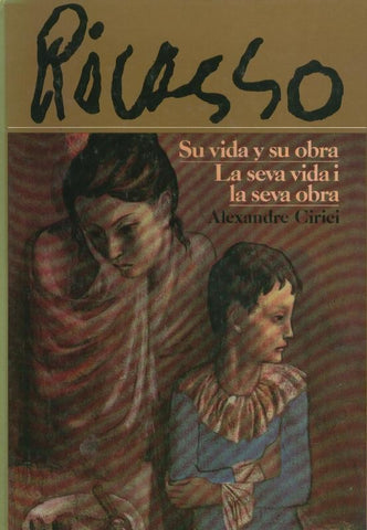 Alexandre Cirici: Picasso: su vida y su obra