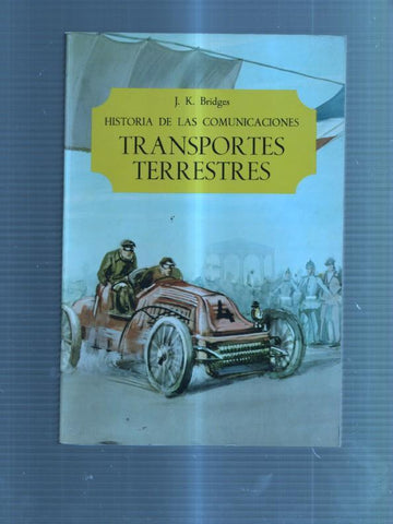 Historia de las comunicaciones: Transportes terrestres