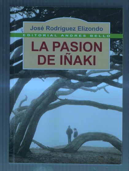 Andres Bello: La pasion de Iñaki