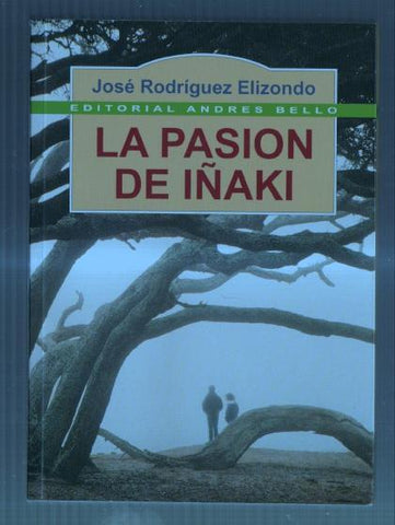 Andres Bello: La pasion de Iñaki