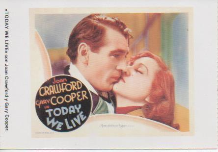 Postal E07709: Las Mas Bellas Postales. Carteles de Cine " TODAY WE LIVE" con Joan Crawford y Gary Cooper