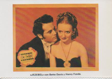 Postal E07722: Las Mas Bellas Postales. Carteles de Cine. "JEZEBEL" con Bette Davis y Henry Fonda