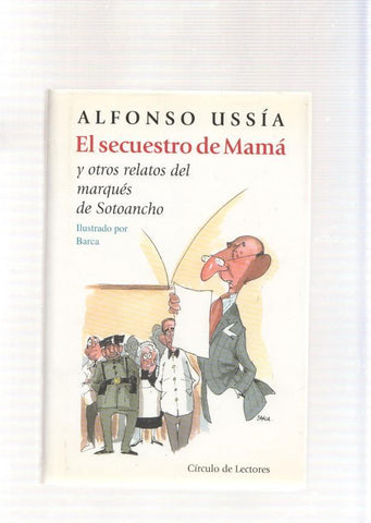 El secuestro de mama y otros relatos del marques de Sotoancho