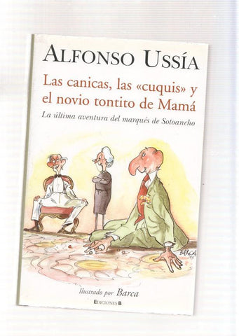 Las canicas, las cuquis y el novio tontito de Mama. La ultima aventura de Sotoancho