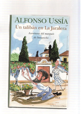 Un taliban en La Jaralera. Aventuras del marques de Sotoancho