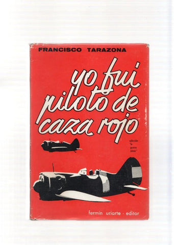 Yo fui piloto de caza rojo