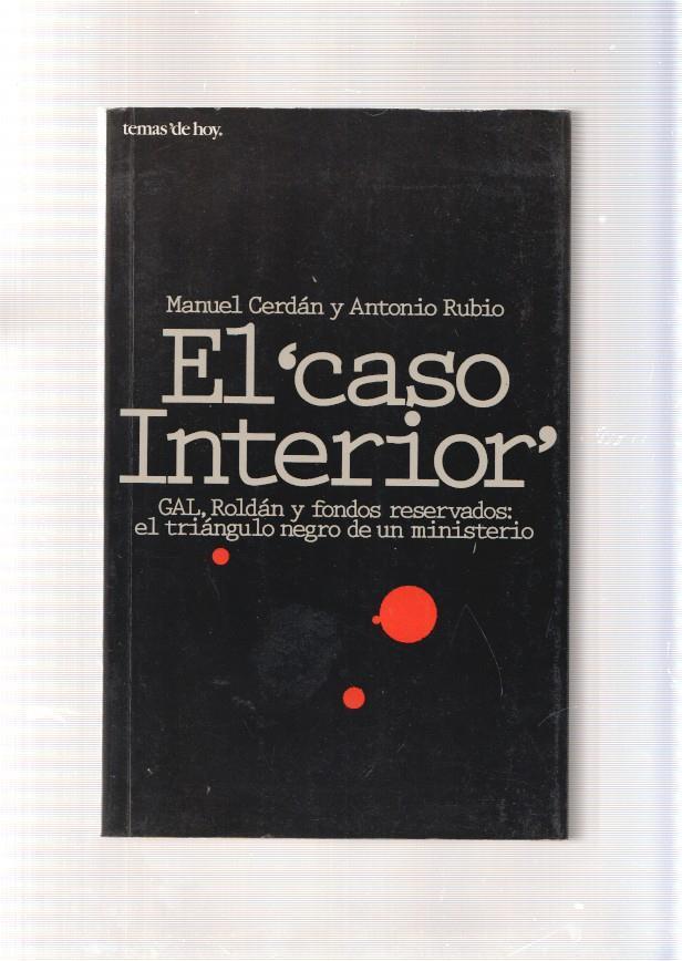 El caso interior. Gal, Roldan y fondos reservados: El triangulo negro de un minis-