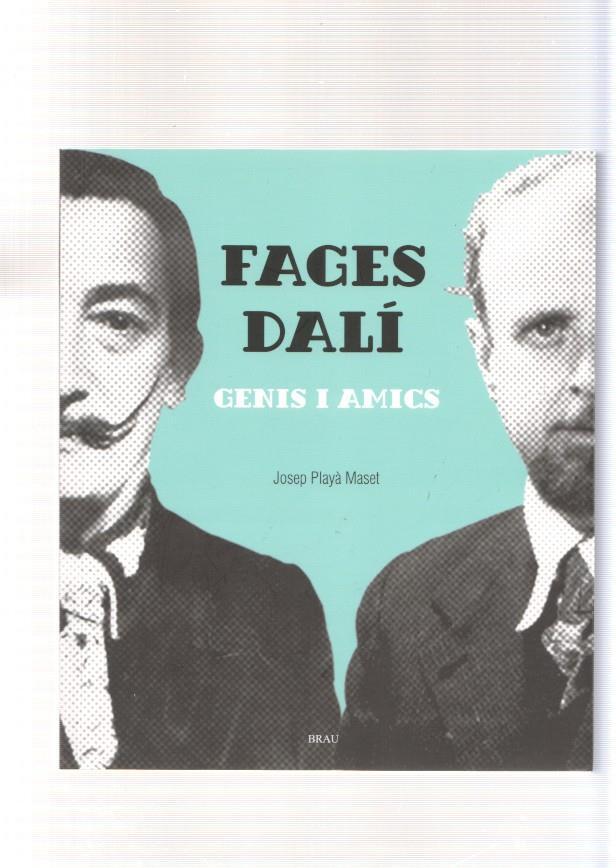 Fages -  Dali. Genis i amics