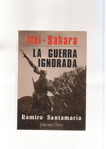 Ifni-Sahara. La guerra ignorada