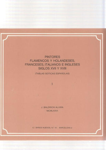 Pintores Flamencos y Holandeses, Franceses, Italianos e Ingleses siglos XVII y XVIII