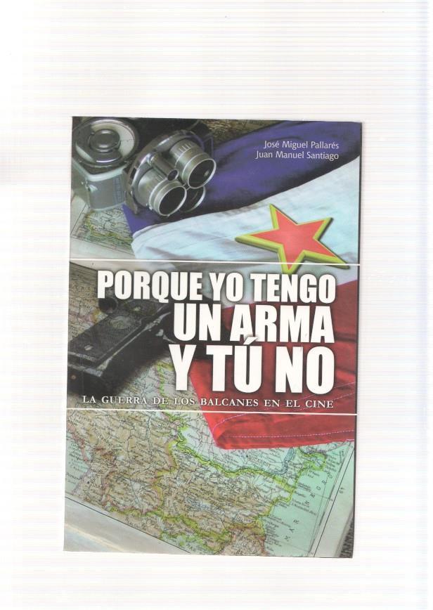 Porque yo tengo un arma y tu no. La guerra de Los Balcanes en el cine