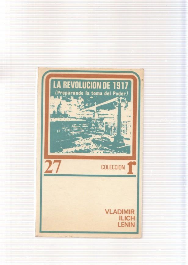 La Revolucion de 1917 ( Preparando la toma del Poder )