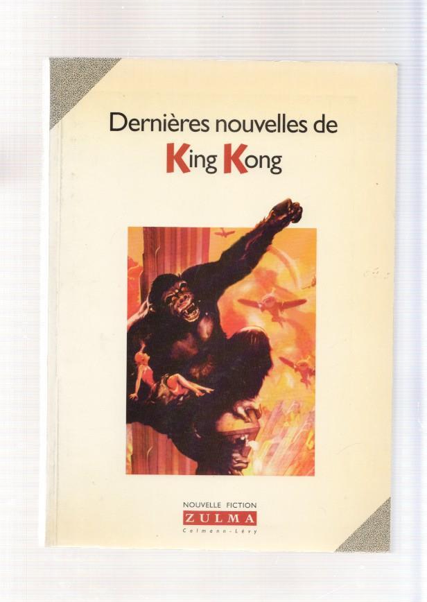 Dernieres nouelles de King Kong