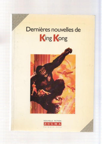 Dernieres nouelles de King Kong