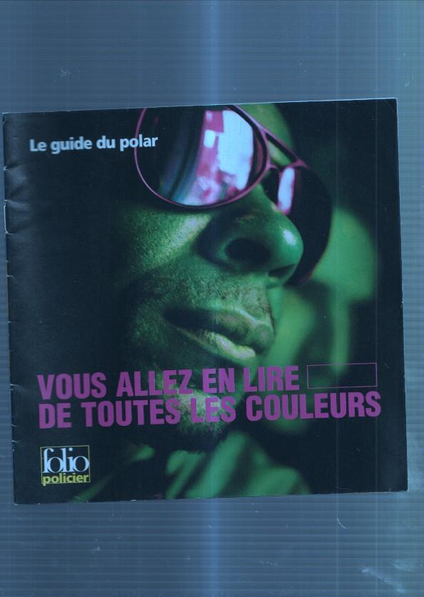 Catalogo Le Guide du polar: vous allez en lire de toutes les couleurs