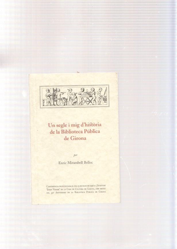 Un segle i mig d'historia de la Biblioteca Publica de Girona