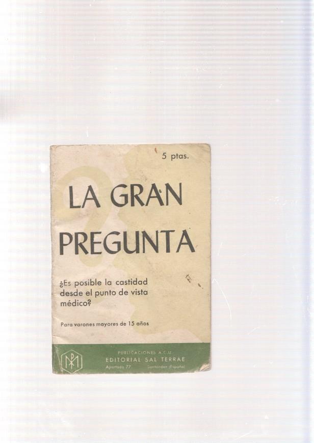 La gran pregunta. Es posible la castidad desde el punto de vista medico ?