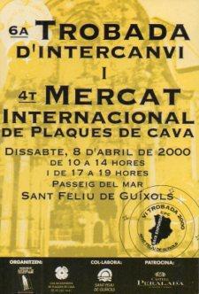 POSTAL PV07415: 6e Trobada Intercanvi i 4t Mercat Internacional de plaques de cava, S. Feliu de Guixols 2000