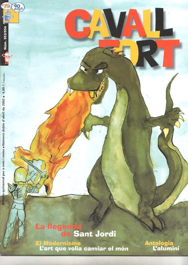 Revista: Cavall Fort num 953/954, abril 2002 - La llegenda de Sant Jordi. 40è aniversari de Cavall Fort