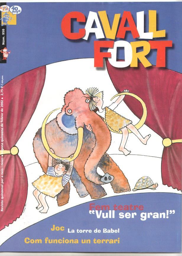 Revista: Cavall Fort num 950, febrer 2002 - Fem teatre "vull ser gran"