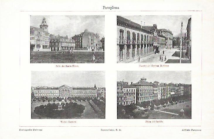 LAMINA ESPASA 39754: Calle del Padre Moret, Cuartel del General Moriones, Teatro Goyarre y Plaza del Castillo en Pamplona