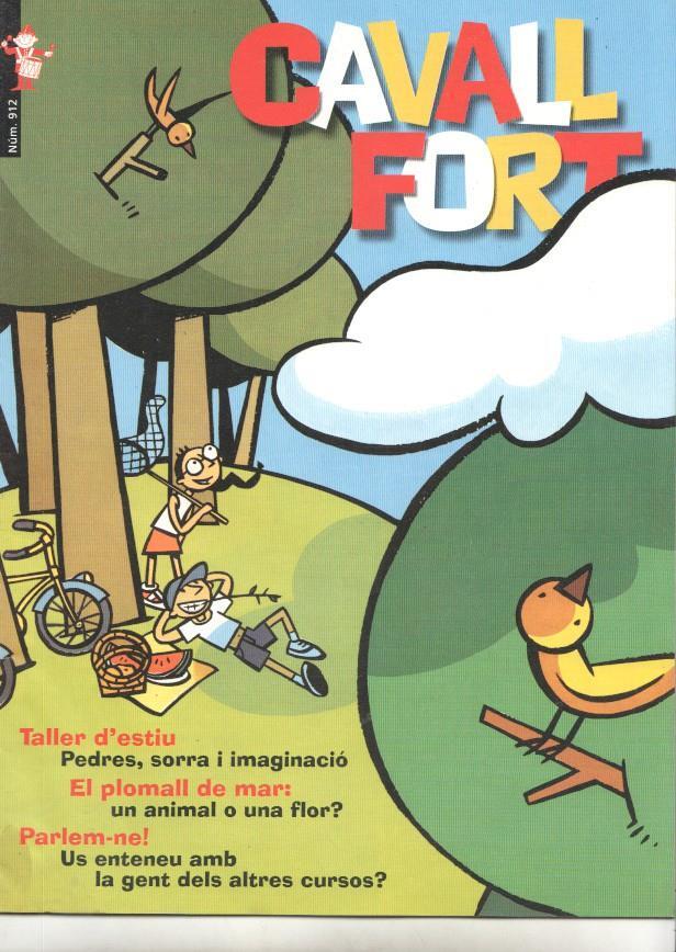 Revista: Cavall Fort num 912, juliol 2000. NO INCLUYE EL SUPLEMENTO EL TATANO 60