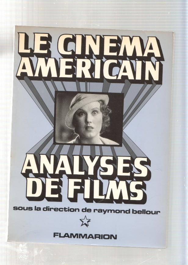 Le cinema Americain. Analyses de films. Volumen II