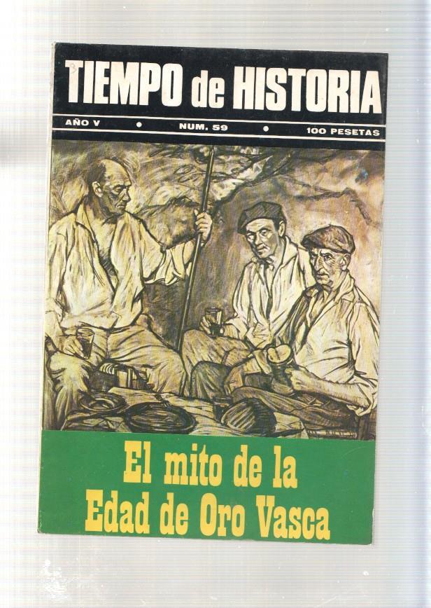 Tiempo de Historia num. 59 octubre 1979: El mito de la Edad de Oro Vasca- En