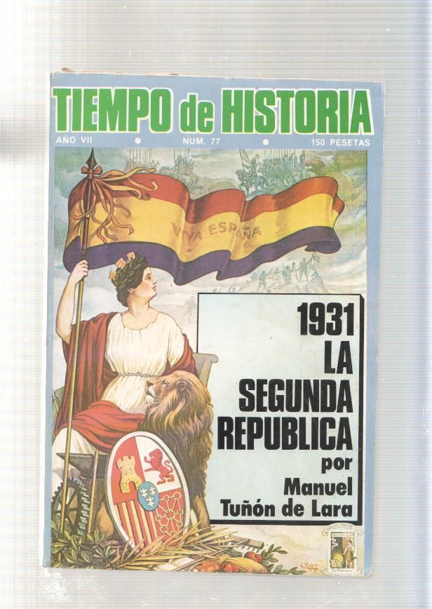 Tiempo de Historia num. 77, abril 1981: 1931, la Segunda Republica- La suerte