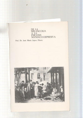 Cuadernos de psiquiatria para la clinica general Vol IV: De la melancolia a la psi-