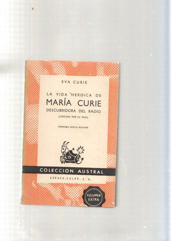 La vida heroica de Maria Curie descubridora del Radio ( contada por su hija )
