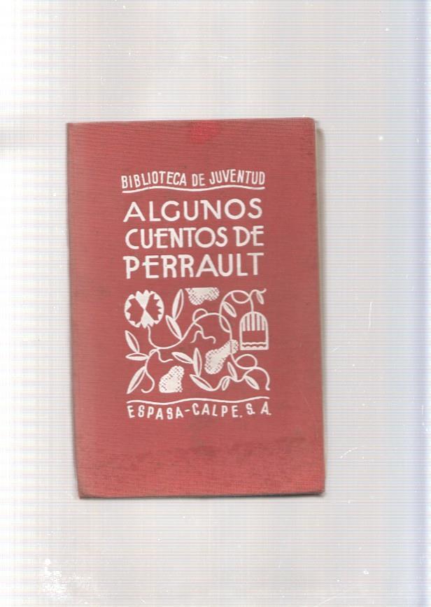 Algunos cuentos de Perrault: Pulgarcito- Caperucita encarnada- Cenicienta-