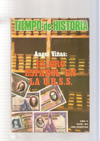 Tiempo de Historia numero 54, mayo 1979: Angel Viñas : El oro español en la