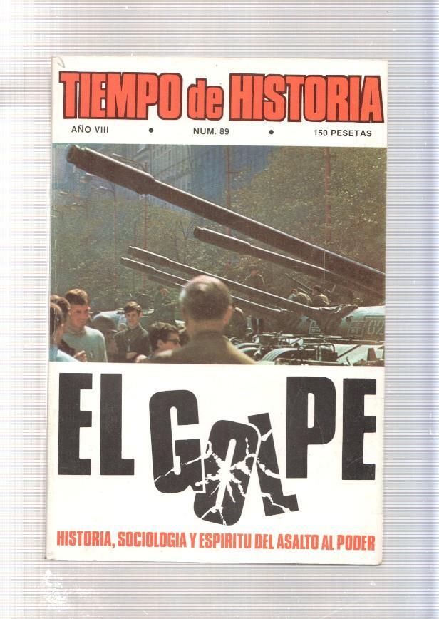 Tiempo de Historia numero 89, abrl 1982: La era del golpe- El Espiritu del golpe-