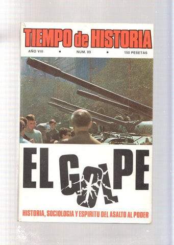 Tiempo de Historia numero 89, abrl 1982: La era del golpe- El Espiritu del golpe-
