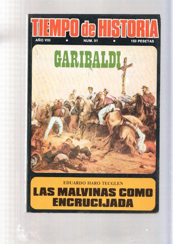 Tiempo de Historia numero 91, junio 1982: Pasado, presente y futuro: Las Malvinas