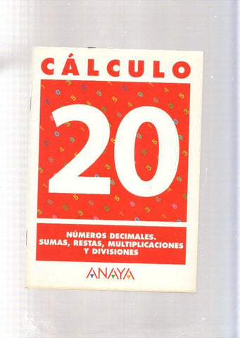 Calculo 20: Numeros decimales, sumas, restas, multiplicaciones y divisiones