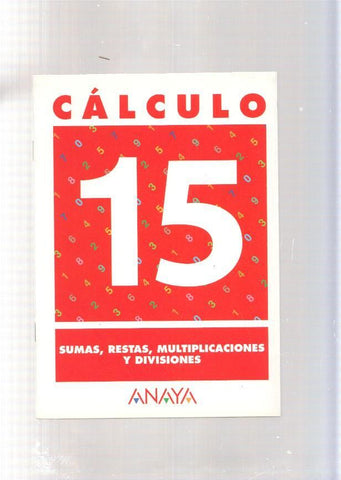 Calculo 15: Sumas, restas, multiplicaciones y divisiones