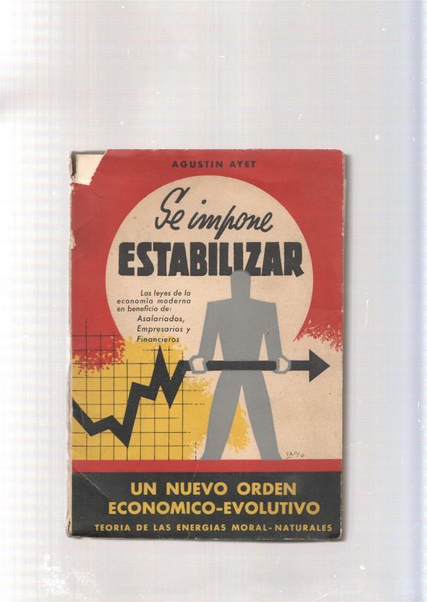 Se impone estabilizar. Un nuevo orden economico-evolutivo