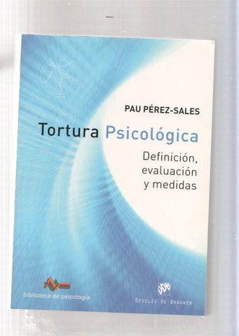 Tortura Psicologica. Definicion, evaluacion y medidas