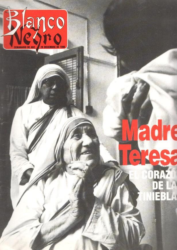 Blanco y Negro numero 4044, diciembre 1996: Madre Teresa, el corazon de las