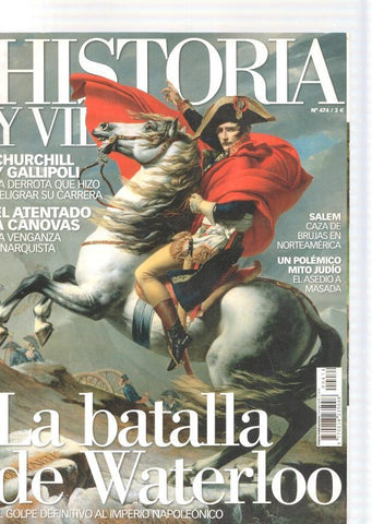 Historia y Vida numero 474, 2009: Churchill y Gallipoli, la derrota que hizo